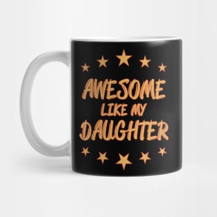 Awesome like my daughter Mug